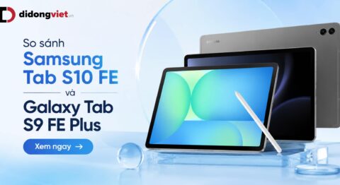 So sánh Samsung Tab S10 FE và Galaxy Tab S9 FE Plus: Chọn màn hình lớn hay hiệu năng AI?