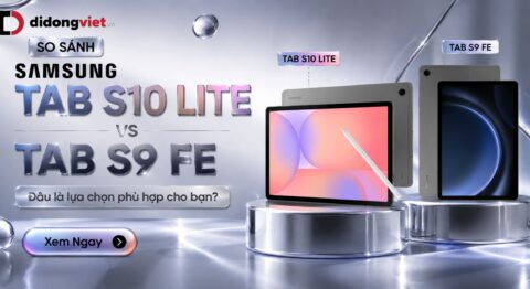 So sánh Samsung Tab S10 Lite và Tab S9 FE