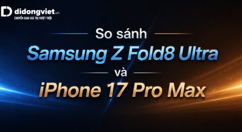 So sánh Samsung Z Fold8 Ultra và iPhone 17 Pro Max: Chọn ai?