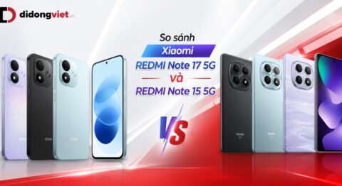 So sánh Xiaomi REDMI Note 17 5G và REDMI Note 15 5G