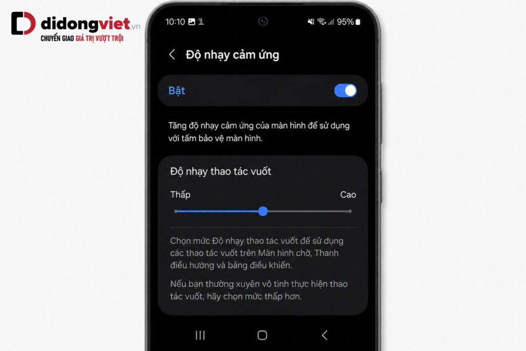 Hướng dẫn cài đặt và thay đổi thanh điều hướng trên điện thoại Samsung 5 Điều chỉnh độ nhạy thao tác vuốt màn hình trên điện thoại Samsung