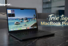 Trên tay MacBook Pro M5: Trải nghiệm dùng thử và đánh giá thực tế Trên tay MacBook Pro M5
