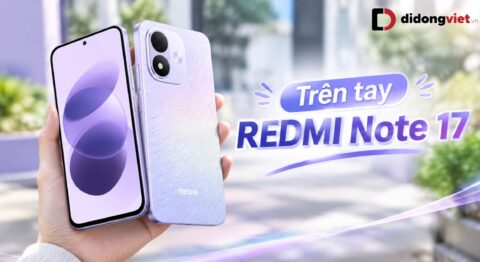 Trên tay REDMI Note 17: Thiết kế mỏng gọn, pin 7.700mAh và trải nghiệm thực tế