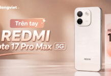 Trên tay REDMI Note 17 Pro Max 5G: Trải nghiệm thực tế về thiết kế, pin và lý do nên đợi bản chính hãng