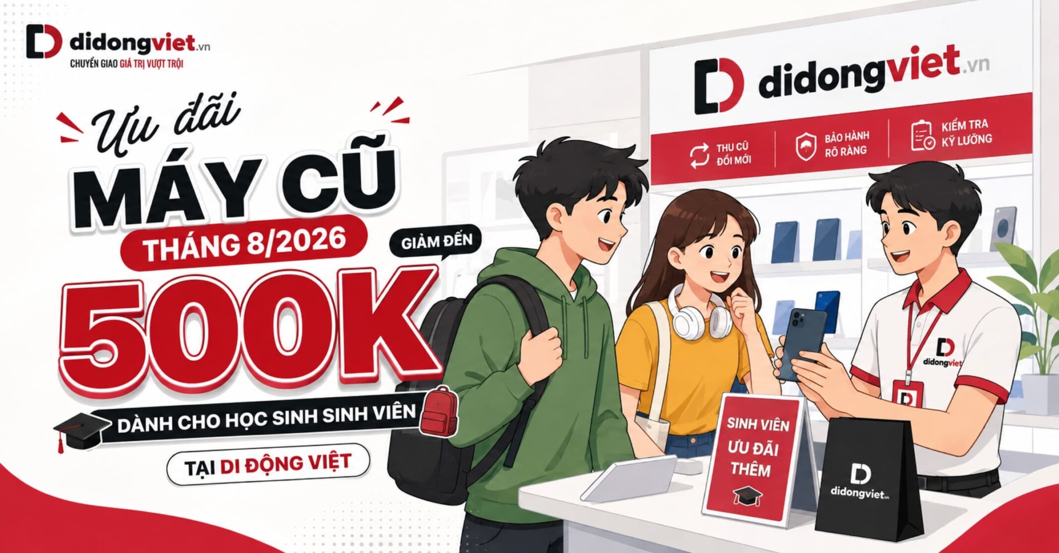 Ưu đãi máy cũ tháng 8/2026 dành cho học sinh sinh viên tại Di Động Việt