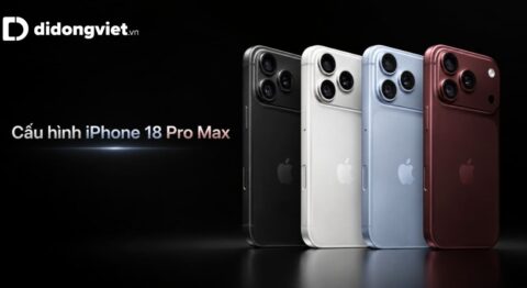 Cấu hình iPhone 18 Pro Max: Chi tiết thông số kỹ thuật mới