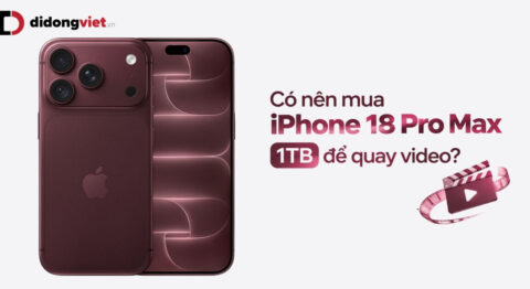 Có nên mua iPhone 18 Pro Max 1TB để quay video: Phân tích workflow và chi phí thực tế Có nên mua iPhone 18 Pro Max 1TB để quay video: Phân tích workflow và chi phí thực tế