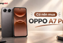 Có nên mua OPPO A7 Pro: Đánh giá chi tiết ưu nhược điểm và bài toán chi phí thực tế Có nên mua OPPO A7 Pro: Đánh giá chi tiết ưu nhược điểm và bài toán chi phí thực tế