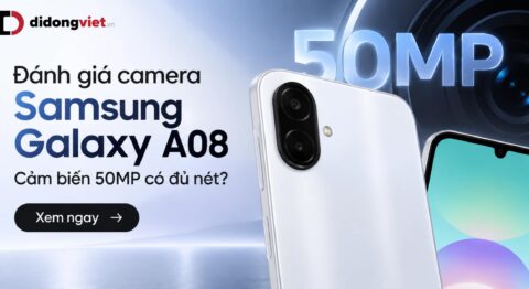 Đánh giá camera Samsung Galaxy A08: Năng lực 50MP có đủ sắc nét trong phân khúc phổ thông? Đánh giá camera Samsung Galaxy A08