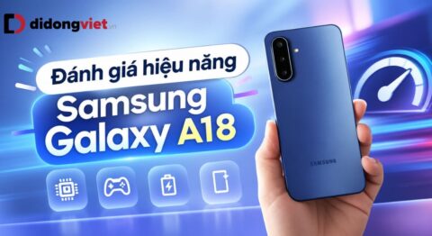 Đánh giá hiệu năng Samsung Galaxy A18