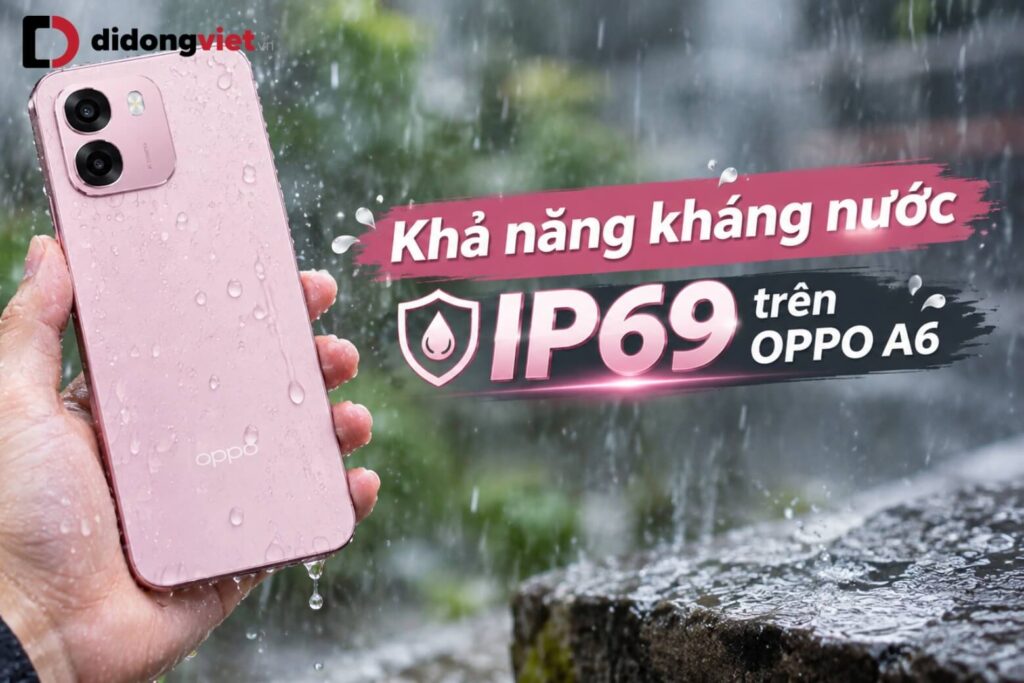 Đánh giá OPPO A6: Độ bền IP69, pin 7000mAh và thời gian sử dụng thực tế 5 Điện thoại OPPO A6 kháng nước IP69 hoạt động dưới trời mưa