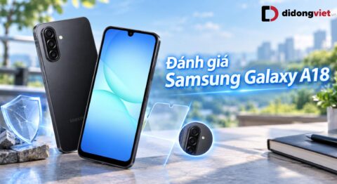 Đánh giá chi tiết Samsung Galaxy A18 cho nhu cầu sử dụng dài hạn