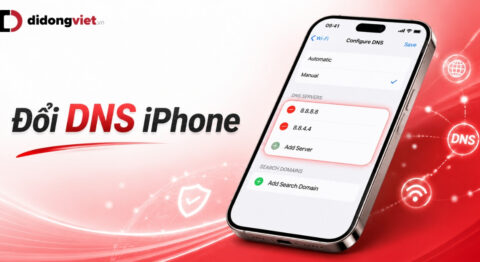Cách đổi DNS iPhone nhanh chóng, cải thiện kết nối mạng hiệu quả