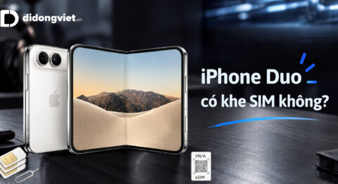 iPhone Duo có khe SIM không: Đánh giá chuẩn kết nối trên phiên bản VN/A