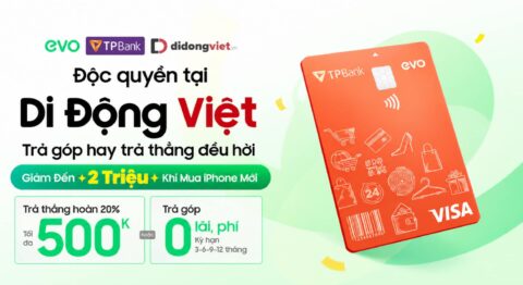 Mua iPhone Mới Giảm đến 2 triệu qua TPBank EVO – Vay hạn mức đến 70 triệu với EVO Money Mua iPhone Mới Giảm đến 2 triệu qua TPBank EVO - Vay hạn mức đến 70 triệu với EVO Money