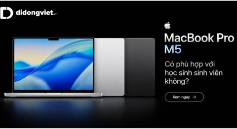 MacBook Pro M5 có phù hợp với học sinh sinh viên không?