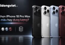 Nên Chọn Iphone 18 Pro Max Theo Màu Hay Dung Lượng