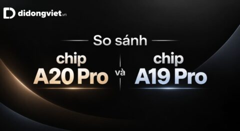 So sánh chip A20 Pro và chip A19 Pro