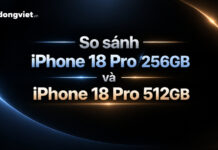 So sánh iPhone 18 Pro 256GB và 512GB: Chọn phiên bản nào tối ưu chi phí? So sánh iPhone 18 Pro 256GB và 512GB: Chọn phiên bản nào tối ưu chi phí?