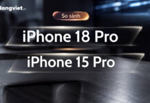 So sánh iPhone 18 Pro và iPhone 15 Pro sau 3 năm sử dụng So sánh iPhone 18 Pro và iPhone 15 Pro sau 3 năm sử dụng