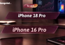 So sánh iPhone 18 Pro và iPhone 16 Pro thực tế để quyết định nâng cấp sau 2 năm So sánh iPhone 18 Pro và iPhone 16 Pro thực tế để quyết định nâng cấp sau 2 năm