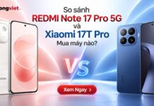 So sánh REDMI Note 17 Pro 5G và Xiaomi 17T Pro: Chọn pin trâu hay hiệu năng cận flagship? So sánh REDMI Note 17 Pro 5G và Xiaomi 17T Pro