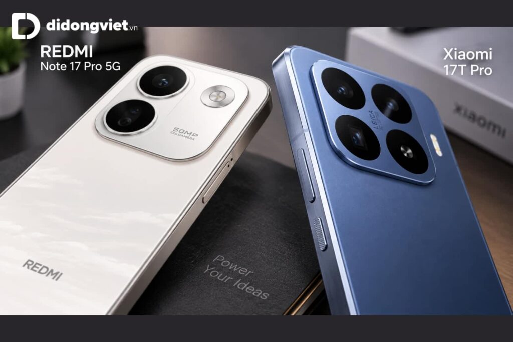 So sánh REDMI Note 17 Pro 5G và Xiaomi 17T Pro: Chọn pin trâu hay hiệu năng cận flagship? 7 So sánh REDMI Note 17 Pro 5G và Xiaomi 17T Pro
