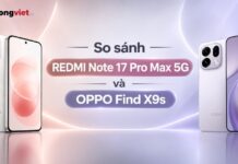 So sánh REDMI Note 17 Pro Max 5G và OPPO Find X9s: Lựa chọn nào phù hợp với bạn? So sánh REDMI Note 17 Pro Max 5G và OPPO Find X9s: Lựa chọn nào phù hợp với bạn?