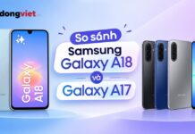 So Sánh Samsung Galaxy A18 Và Galaxy A17