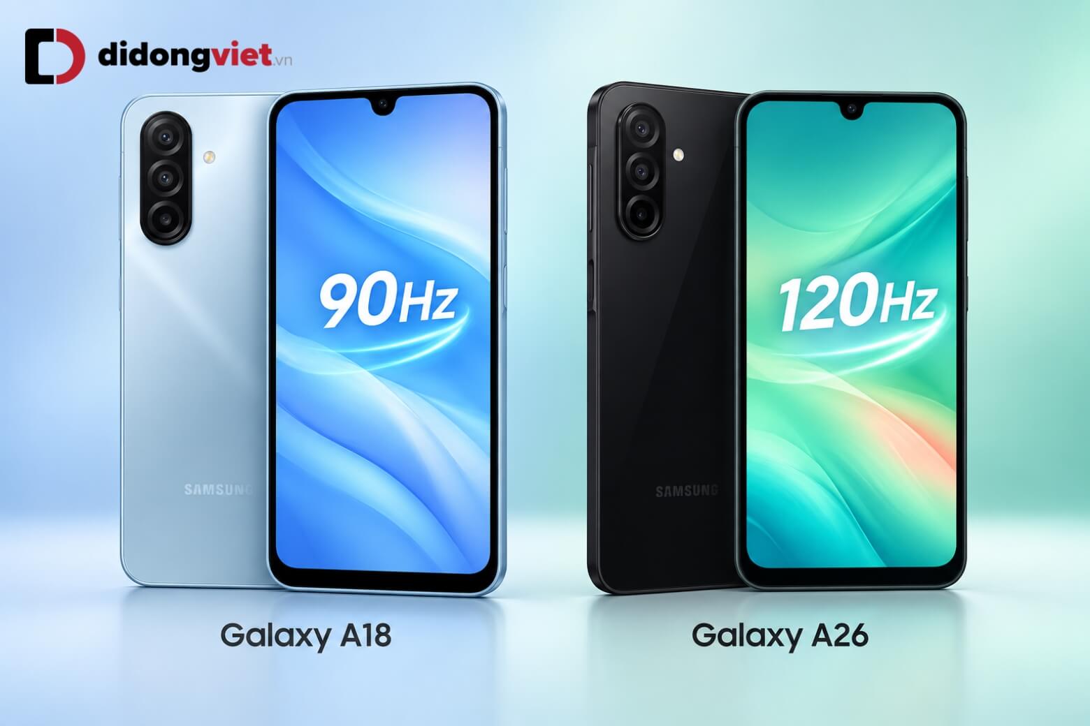 So sánh Samsung Galaxy A18 và Galaxy A26: Nên chọn máy nào? 12 So sánh Samsung Galaxy A18 và Galaxy A26 về tần số quét màn hình