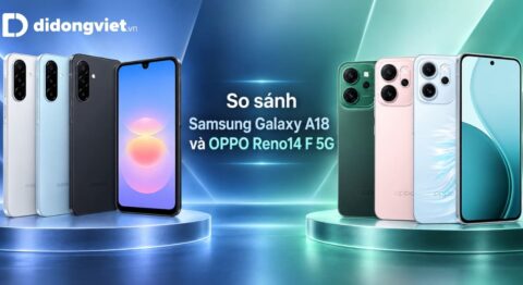 So sánh Samsung Galaxy A18 và OPPO Reno14 F 5G