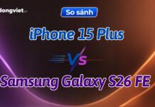 So sánh Samsung Galaxy S26 FE và iPhone 15 Plus: Lựa chọn theo nhu cầu thực tế So sánh Samsung Galaxy S26 FE và iPhone 15 Plus: Lựa chọn theo nhu cầu thực tế