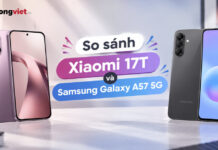 So sánh Xiaomi 17T và Samsung Galaxy A57 5G: Đâu là lựa chọn tối ưu trong phân khúc cận cao cấp? So sánh Xiaomi 17T và Samsung Galaxy A57 5G: Đâu là lựa chọn tối ưu trong phân khúc cận cao cấp?