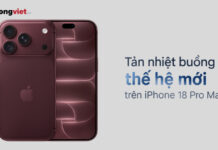 Tản nhiệt buồng hơi thế hệ mới trên iPhone 18 Pro Max: Có gì nổi bật so với tiền nhiệm? Tản nhiệt buồng hơi thế hệ mới trên iPhone 18 Pro Max