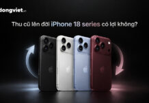 Thu Cũ Lên Đời Iphone 18 Series Có Lợi Không