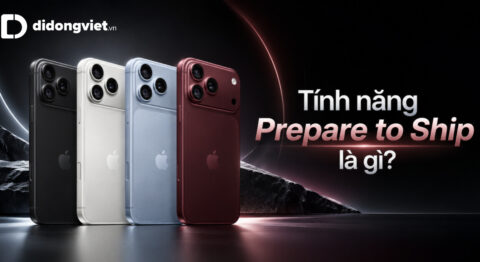 Tính năng Prepare to Ship là gì? Mục đích và cách dùng trên iPhone 18 Pro Max