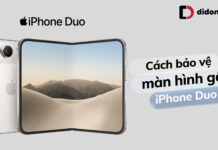 Cách bảo vệ màn hình gập iPhone Duo đúng chuẩn kỹ thuật và bền bỉ Cách bảo vệ màn hình gập iPhone Duo chuẩn bền lâu