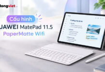 Cấu hình HUAWEI MatePad 11.5 PaperMatte Wifi: Thông số và hiệu năng thực tế Cấu hình HUAWEI MatePad 11.5 PaperMatte Wifi chi tiết