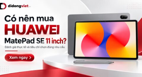 Có nên mua HUAWEI MatePad SE 11 inch: Đánh giá thực tế và tiêu chí chọn đúng nhu cầu
