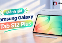 Đánh giá Samsung Galaxy Tab S12 Plus: Trải nghiệm làm việc đa nhiệm và ghi chú thực tế Đánh giá Samsung Galaxy Tab S12 Plus: Trải nghiệm làm việc đa nhiệm và ghi chú thực tế