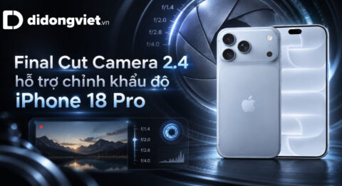 Final Cut Camera 2.4 chỉnh khẩu độ iPhone 18 Pro như thế nào?