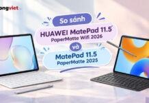 So sánh HUAWEI MatePad 11.5 PaperMatte Wifi 2026 và MatePad 11.5 PaperMatte 2025: Nâng cấp nào thực sự đáng giá? So sánh HUAWEI MatePad 11.5 PaperMatte Wifi 2026 và MatePad 11.5 PaperMatte 2025: Nâng cấp nào thực sự đáng giá?