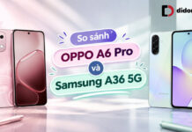 So sánh OPPO A6 Pro và Samsung A36 5G: Đâu là lựa chọn tầm trung tối ưu? So sánh OPPO A6 Pro và Samsung A36 5G: Đâu là lựa chọn tầm trung tối ưu?