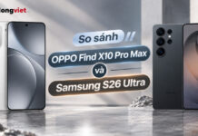 So sánh OPPO Find X10 Pro Max và Samsung S26 Ultra thực tế So sánh OPPO Find X10 Pro Max và Samsung S26 Ultra thực tế