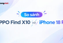 So sánh OPPO Find X10 và iPhone 18 Pro: Khác biệt thực tế và lựa chọn phù hợp So sánh OPPO Find X10 và iPhone 18 Pro: Khác biệt thực tế và lựa chọn phù hợp