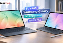 So sánh Samsung Galaxy Tab S12 Ultra Wi-Fi và Tab S12 Plus: Chọn màn hình cực đại hay tính cơ động? So sánh Samsung Galaxy Tab S12 Ultra Wi-Fi và Tab S12 Plus