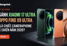 So sánh Xiaomi 17 Ultra và OPPO Find X9 Ultra: Đâu là chiếc cameraphone bất bại năm 2026? So sánh Xiaomi 17 Ultra và OPPO Find X9 Ultra