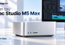 Trên tay Mac Studio M5 Max: Hiệu năng thực tế và bài toán đầu tư Trên tay Mac Studio M5 Max