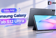 Trên tay Samsung Galaxy Tab S12 Ultra: Đánh giá thực tế thiết kế, màn hình và độ tiện dụng Trên tay Samsung Galaxy Tab S12 Ultra: Đánh giá thực tế thiết kế, màn hình và độ tiện dụng