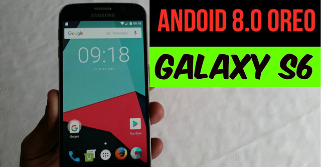 Samsung Galaxy S6, S6 Edge vẫn được lên Android 8.0